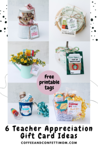 6 TEACHER APPRECIATION GIFT CARD IDEAS WITH FREE PRINTABLES